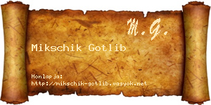 Mikschik Gotlib névjegykártya